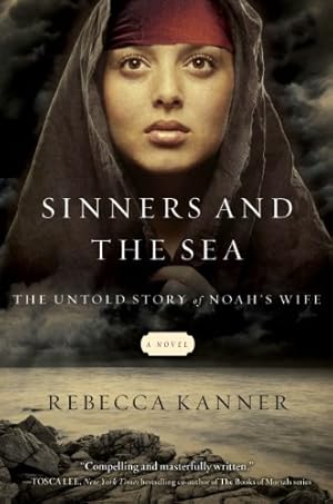 Seller image for Sinners and the Sea: The Untold Story of Noah's Wife by Kanner, Rebecca [Paperback ] for sale by booksXpress