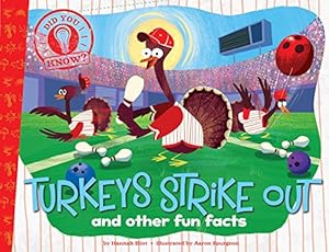 Image du vendeur pour Turkeys Strike Out: and other fun facts (Did You Know?) by Eliot, Hannah [Hardcover ] mis en vente par booksXpress