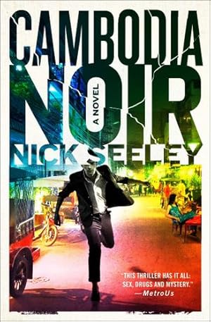 Seller image for Cambodia Noir: A Novel by Seeley, Nick [Paperback ] for sale by booksXpress