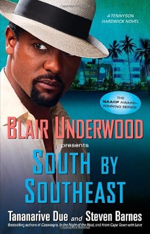 Seller image for South by Southeast: A Tennyson Hardwick Novel (Tennyson Hardwick Novels (Paperback)) by Underwood, Blair, Due, Tananarive, Barnes, Steven [Paperback ] for sale by booksXpress