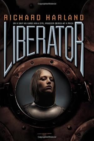 Imagen del vendedor de Liberator (Worldshaker) by Harland, Richard [Hardcover ] a la venta por booksXpress