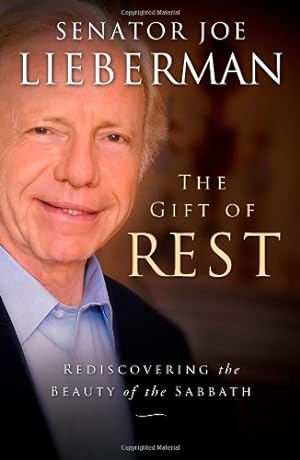 Seller image for The Gift of Rest: Rediscovering the Beauty of the Sabbath by Lieberman, Joseph I., Klinghoffer, David [Paperback ] for sale by booksXpress