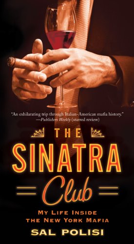 Seller image for The Sinatra Club: My Life Inside the New York Mafia by Polisi, Sal, Steve Dougherty [Mass Market Paperback ] for sale by booksXpress
