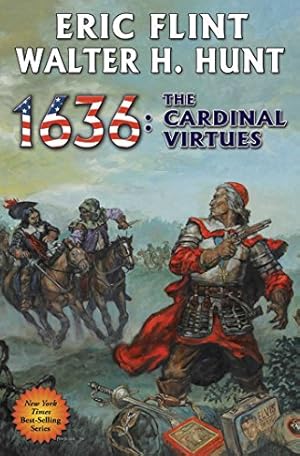 Seller image for 1636: The Cardinal Virtues (The Ring of Fire) by Flint, Eric, Hunt, Walter H [Hardcover ] for sale by booksXpress