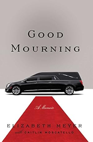 Image du vendeur pour Good Mourning by Meyer, Elizabeth [Paperback ] mis en vente par booksXpress