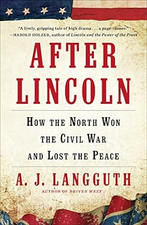 Bild des Verkufers fr After Lincoln: How the North Won the Civil War and Lost the Peace by Langguth, A. J. [Paperback ] zum Verkauf von booksXpress