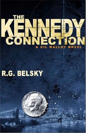 Seller image for The Kennedy Connection: A Gil Malloy Novel (The Gil Malloy Series) by Belsky, R. G. [Paperback ] for sale by booksXpress