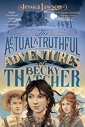 Seller image for The Actual & Truthful Adventures of Becky Thatcher by Lawson, Jessica [Paperback ] for sale by booksXpress