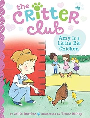 Imagen del vendedor de Amy Is a Little Bit Chicken (The Critter Club) by Barkley, Callie [Hardcover ] a la venta por booksXpress