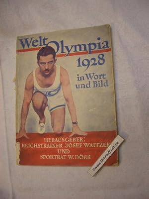 Welt Olympia 1928 in Wort und Bild. Deutsches Erinnerungswerk über die Olympischen Spiele Amsterd...