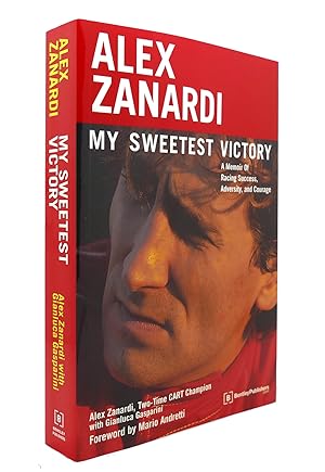 Bild des Verkufers fr ALEX ZANARDI My Sweetest Victory: a Memoir of Racing Success, Adversity, and Courage zum Verkauf von Rare Book Cellar