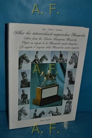 Bild des Verkufers fr Silber der sterreichisch-Ungarischen Monarchie = Silver from the Austro-Hungarian monarchy = Objets en argent de la monarchie austro-hongroise. Hrsg. von Fa. Sabine Schmid, Wien zum Verkauf von Antiquarische Fundgrube e.U.