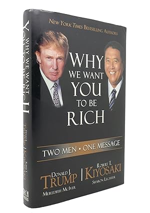 Seller image for WHY WE WANT YOU TO BE RICH Two Men, One Message for sale by Rare Book Cellar