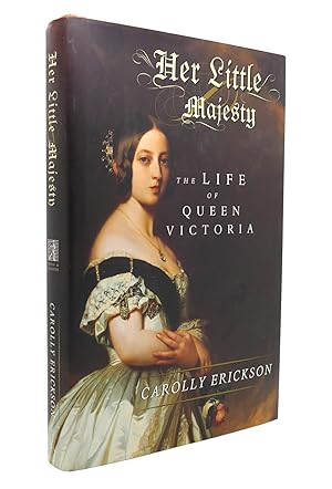 Seller image for HER LITTLE MAJESTY The Life of Queen Victoria for sale by Rare Book Cellar