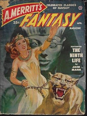 Seller image for A. MERRITT'S FANTASY MAGAZINE: April, Apr. 1950 ("The Ninth Life") for sale by Books from the Crypt
