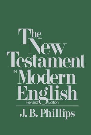 Imagen del vendedor de The New Testament In Modern English: Student Edition by Phillips, J.B. [Paperback ] a la venta por booksXpress