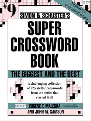 Seller image for Simon & Schuster Super Crossword Book 9: The Biggest and the Best (Simon & Schuster Super Crossword Books) by Samson, John M. [Paperback ] for sale by booksXpress