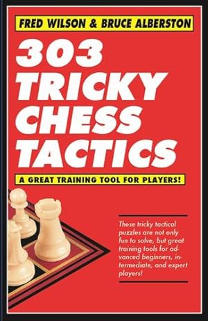 Seller image for 303 Tricky Chess Tactics by Wilson, Fred, Alberston, Bruce [Paperback ] for sale by booksXpress