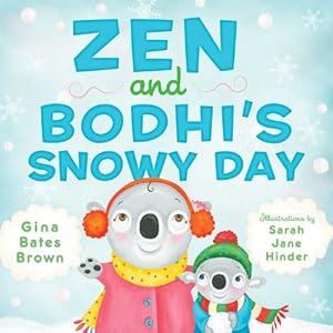 Image du vendeur pour Zen and Bodhi's Snowy Day by Brown, Gina Bates [Hardcover ] mis en vente par booksXpress