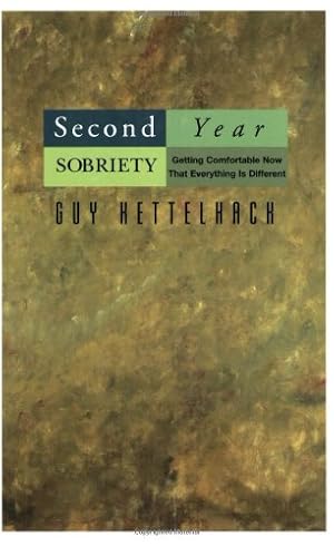 Seller image for Second Year Sobriety: Getting Comfortable Now That Everything Is Different by Kettelhack, Guy [Paperback ] for sale by booksXpress