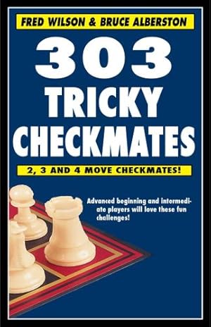 Immagine del venditore per 303 Tricky Checkmates by Wilson, Fred, Alberston, Bruce [Paperback ] venduto da booksXpress