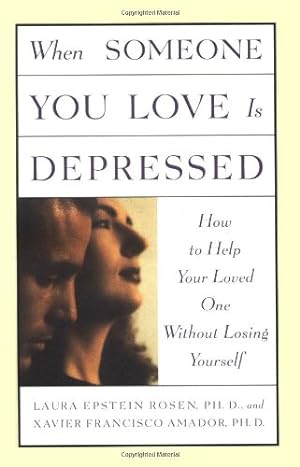 Seller image for When Someone You Love is Depressed: How to Help Your Loved One Without Losing Yourself by Laura Epstein Rosen, Xavier Francisco Amador [Paperback ] for sale by booksXpress