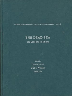 Imagen del vendedor de The Dead Sea: The Lake and Its Setting (Oxford Monographs on Geology and Geophysics) a la venta por CorgiPack