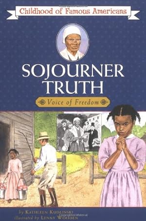 Seller image for Sojourner Truth by Kathleen V. Kudlinski, Lenny Wooden [Paperback ] for sale by booksXpress