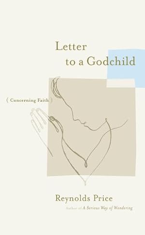 Seller image for Letter to a Godchild: Concerning Faith by Price, Reynolds [Hardcover ] for sale by booksXpress