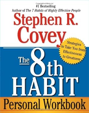 Immagine del venditore per The 8th Habit Personal Workbook: Strategies to Take You from Effectiveness to Greatness by Covey, Stephen R. [Paperback ] venduto da booksXpress