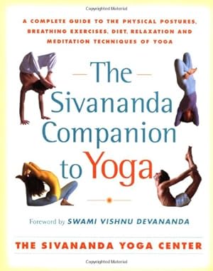 Imagen del vendedor de The Sivananda Companion to Yoga: A Complete Guide to the Physical Postures, Breathing Exercises, Diet, Relaxation, and Meditation Techniques of Yoga by Sivanda Yoga Center, Devananda, Vishnu [Paperback ] a la venta por booksXpress