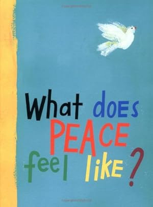 Seller image for What Does Peace Feel Like? by Radunsky, Vladimir [Hardcover ] for sale by booksXpress