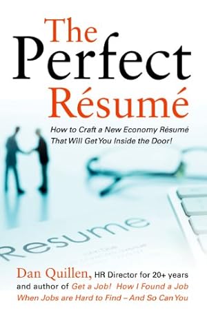 Immagine del venditore per The Perfect Resume: Resumes That Work in the New Economy (Get a Job!) by Quillen, Dan [Paperback ] venduto da booksXpress