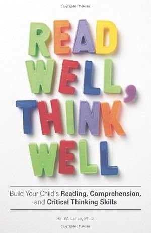 Seller image for Read Well, Think Well: Build Your Child's Reading, Comprehension, and Critical thinking Skills by Lanse, PhD Hal W [Paperback ] for sale by booksXpress