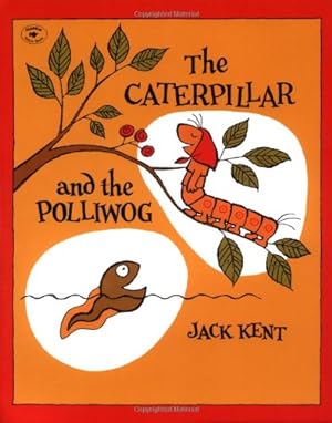 Seller image for The Caterpillar and the Polliwog by Kent, Jack [Paperback ] for sale by booksXpress