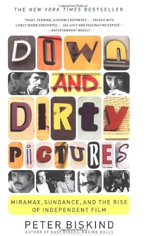 Imagen del vendedor de Down and Dirty Pictures: Miramax, Sundance, and the Rise of Independent Film by Biskind, Peter [Paperback ] a la venta por booksXpress
