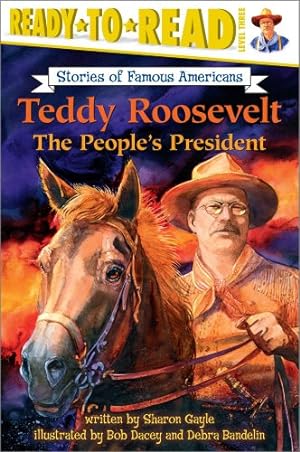Immagine del venditore per Teddy Roosevelt: The People's President (Ready-to-read SOFA) by Gayle, Sharon [Paperback ] venduto da booksXpress