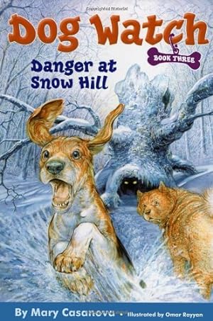 Seller image for Danger at Snow Hill (Dog Watch) by Casanova, Mary [Paperback ] for sale by booksXpress