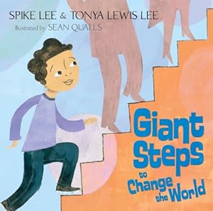 Image du vendeur pour Giant Steps to Change the World by Lee, Spike, Lee, Tonya Lewis [Hardcover ] mis en vente par booksXpress