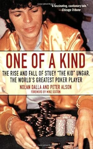 Seller image for One of a Kind: The Rise and Fall of Stuey ',The Kid', Ungar, The World's Greatest Poker Player Paperback for sale by booksXpress
