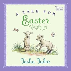 Seller image for A Tale for Easter (Tasha Tudor Collection) by Tudor, Tasha [Paperback ] for sale by booksXpress