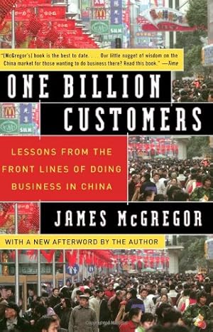 Immagine del venditore per One Billion Customers: Lessons from the Front Lines of Doing Business in China by McGregor, James [Paperback ] venduto da booksXpress