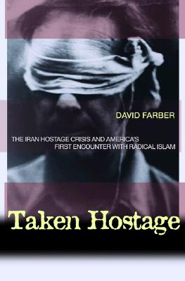 Imagen del vendedor de Taken Hostage: The Iran Hostage Crisis and America's First Encounter with Radical Islam (Paperback or Softback) a la venta por BargainBookStores