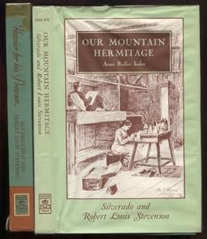 Seller image for Happier for His Presence: San Francisco and Robert Louis Stevenson. AND. Our Mountain Hermitage : Silverado and Robert Louis Stevenson for sale by E Ridge Fine Books