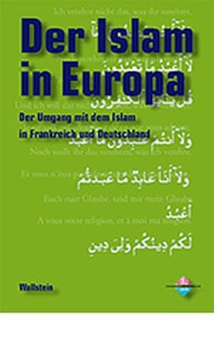 Seller image for Der Islam in Europa. Der Umgang mit dem Islam in Frankreich und Deutschland (Genshagener Gesprche). for sale by Wissenschaftl. Antiquariat Th. Haker e.K