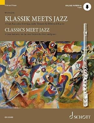 Bild des Verkufers fr Klassik meets Jazz : 10 Jazz-Fantasien ber klassische Themen fr Flte und Klavier. Flte und Klavier. zum Verkauf von AHA-BUCH GmbH