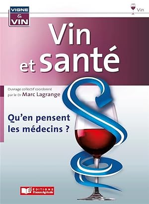 vin et santé ; qu'en penset les médecins ?