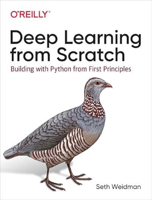 Bild des Verkufers fr Deep Learning from Scratch : Building with Python from First Principles zum Verkauf von AHA-BUCH GmbH