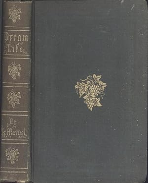 Image du vendeur pour Dream life; a fable of the seasons [Introductory. -- Dreams of boyhood. -- Dreams of youth. -- Dreams of manhood. -- Dreams of age.] mis en vente par Joseph Valles - Books