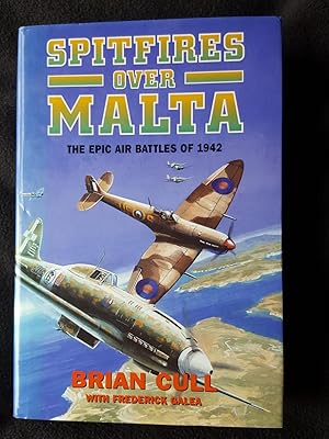 Immagine del venditore per Spitfires over Malta. The epic air battles of 1942 venduto da Archway Books